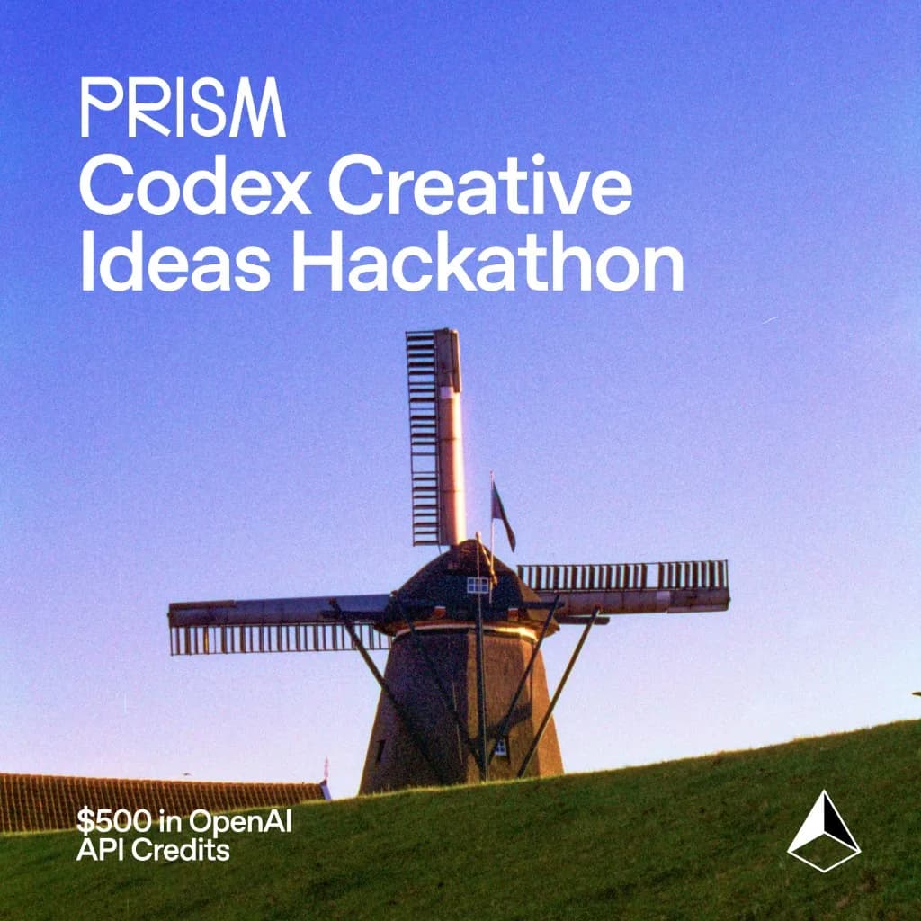 PRISM Codex Creative Ideas Hackathon. $500 in OpenAI API credits.
